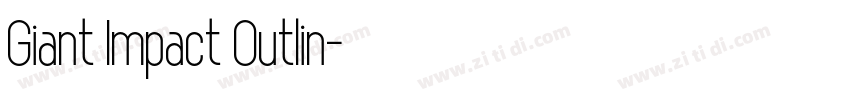 Giant Impact Outlin字体转换 Giant Impact Outlin字体转换